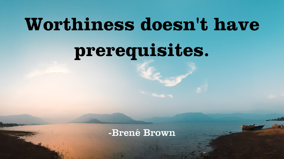 Worthiness doesn't have prerequisites.